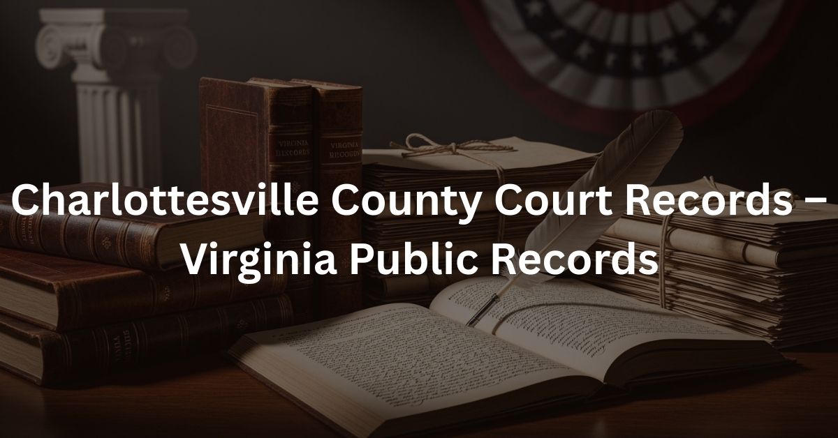 Charlottesville County Court Records – Virginia Public Records