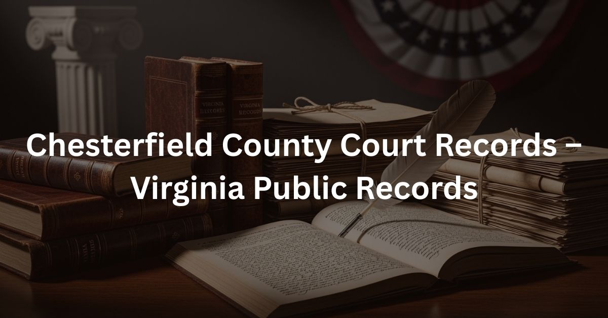 Chesterfield County Court Records – Virginia Public Records