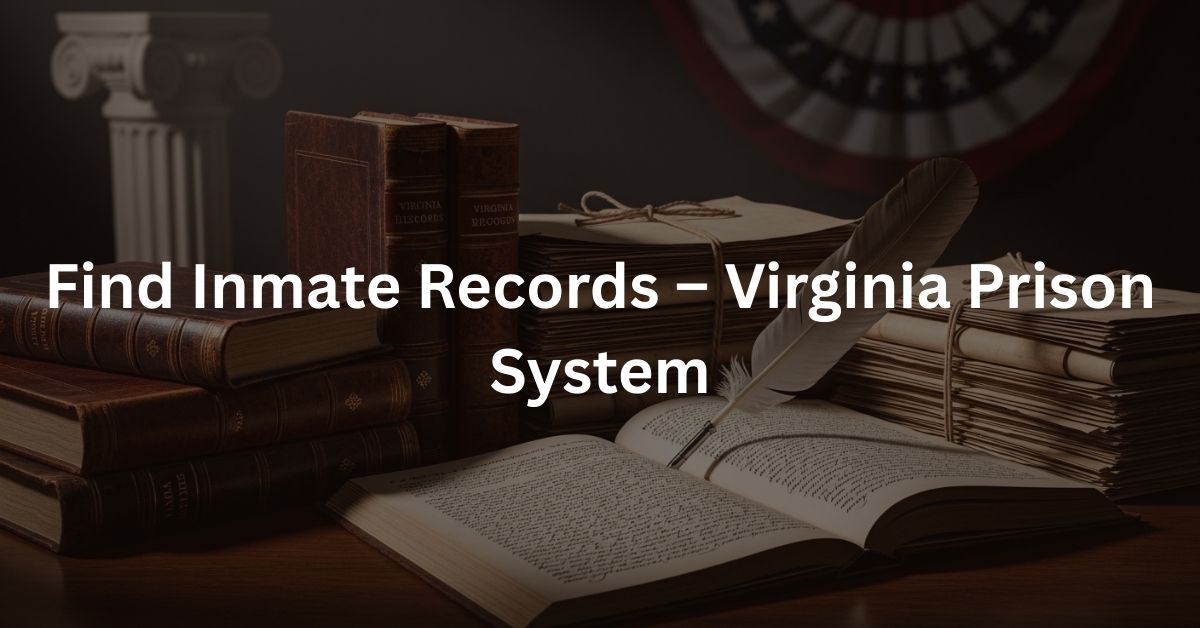 Find Inmate Records – Virginia Prison System