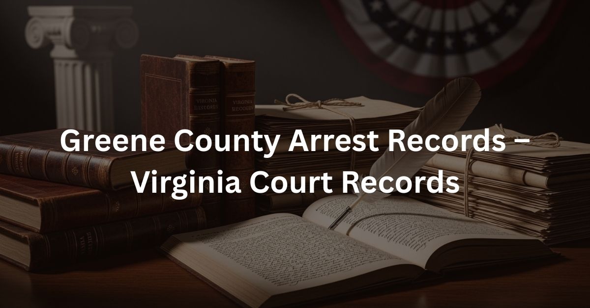 Greene County Arrest Records – Virginia Court Records