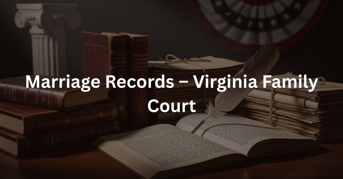 Marriage Records – Virginia Family Court