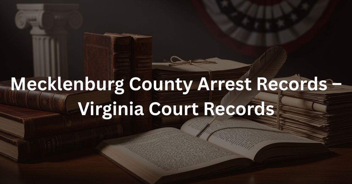 Mecklenburg County Arrest Records – Virginia Court Records