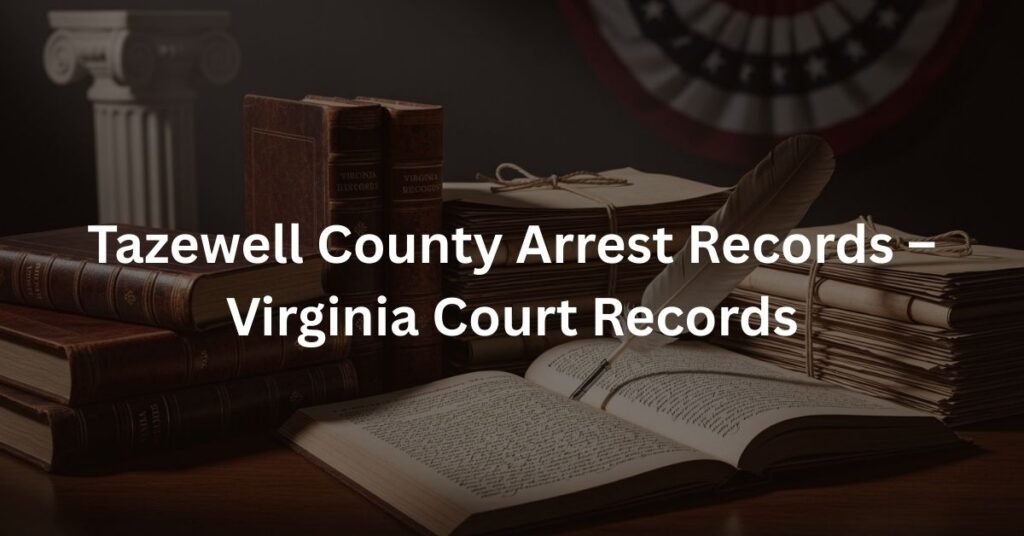 Tazewell County Arrest Records – Virginia Court Records